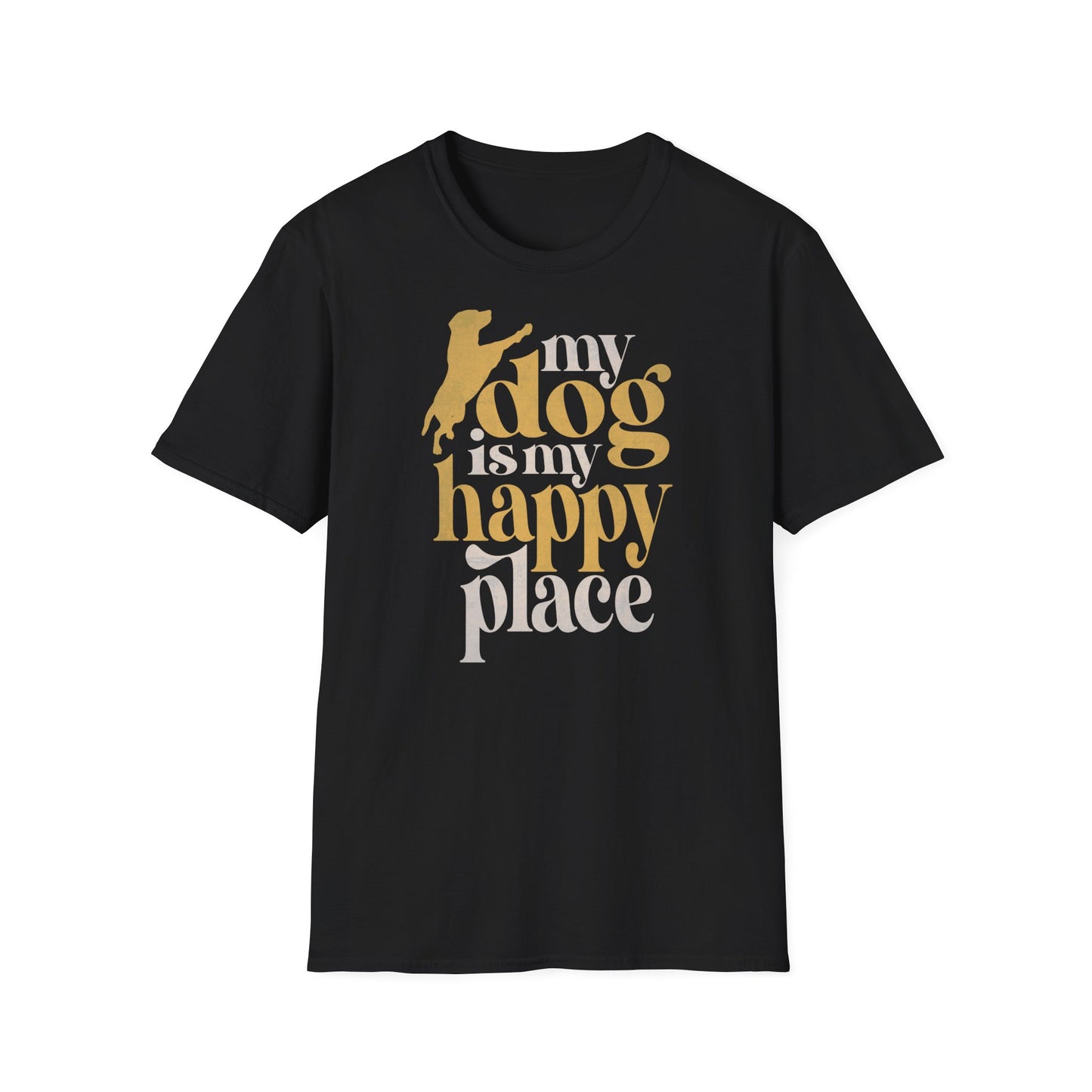 My Dog is My Happy Place T-Shirt