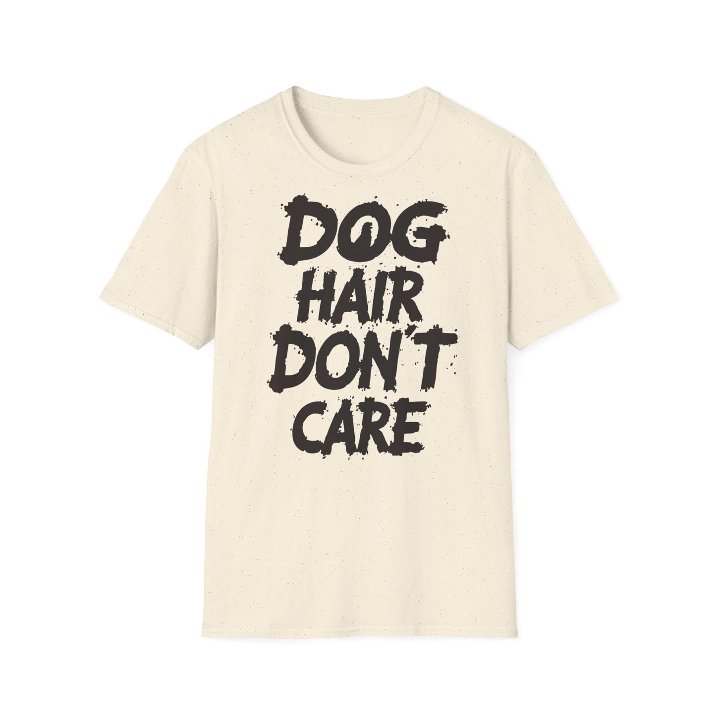 Dog Hair Don't Care T-Shirt