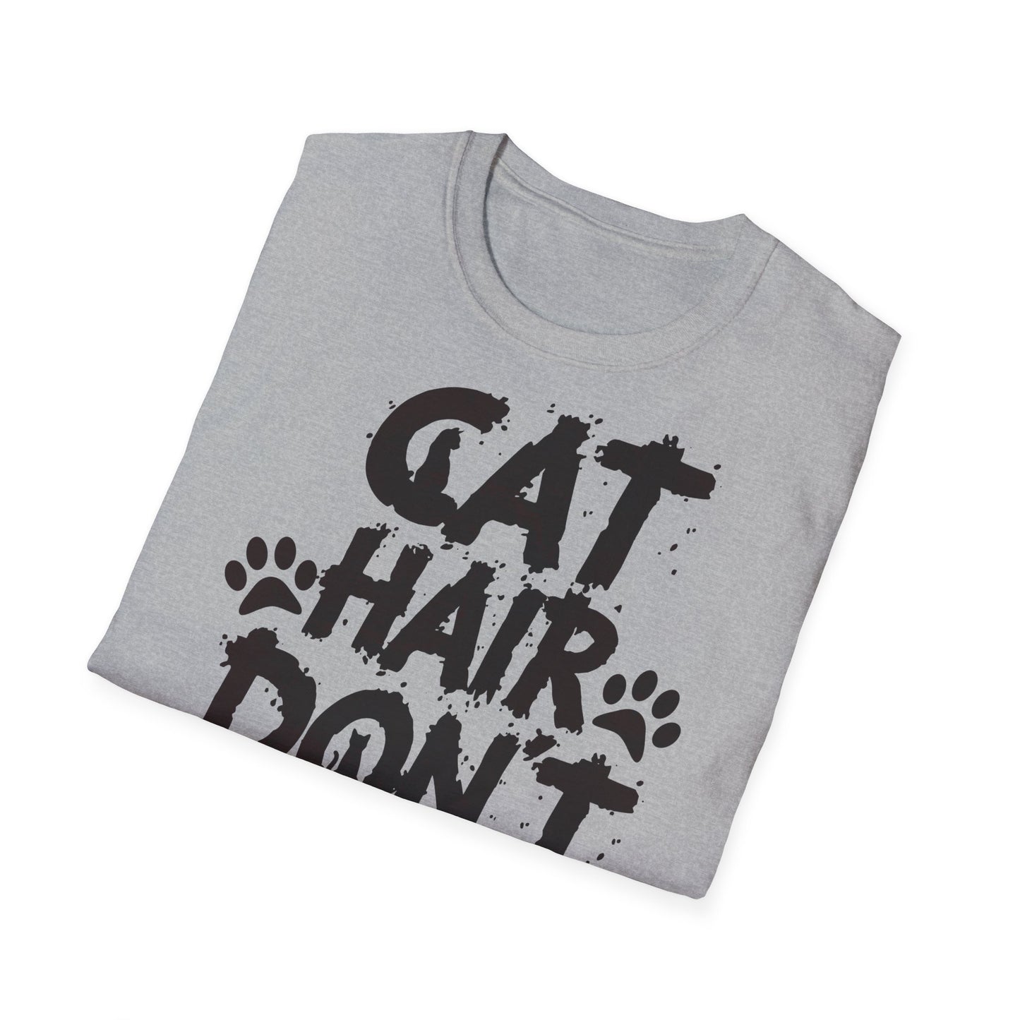 Cat Hair Don't Care T-paita