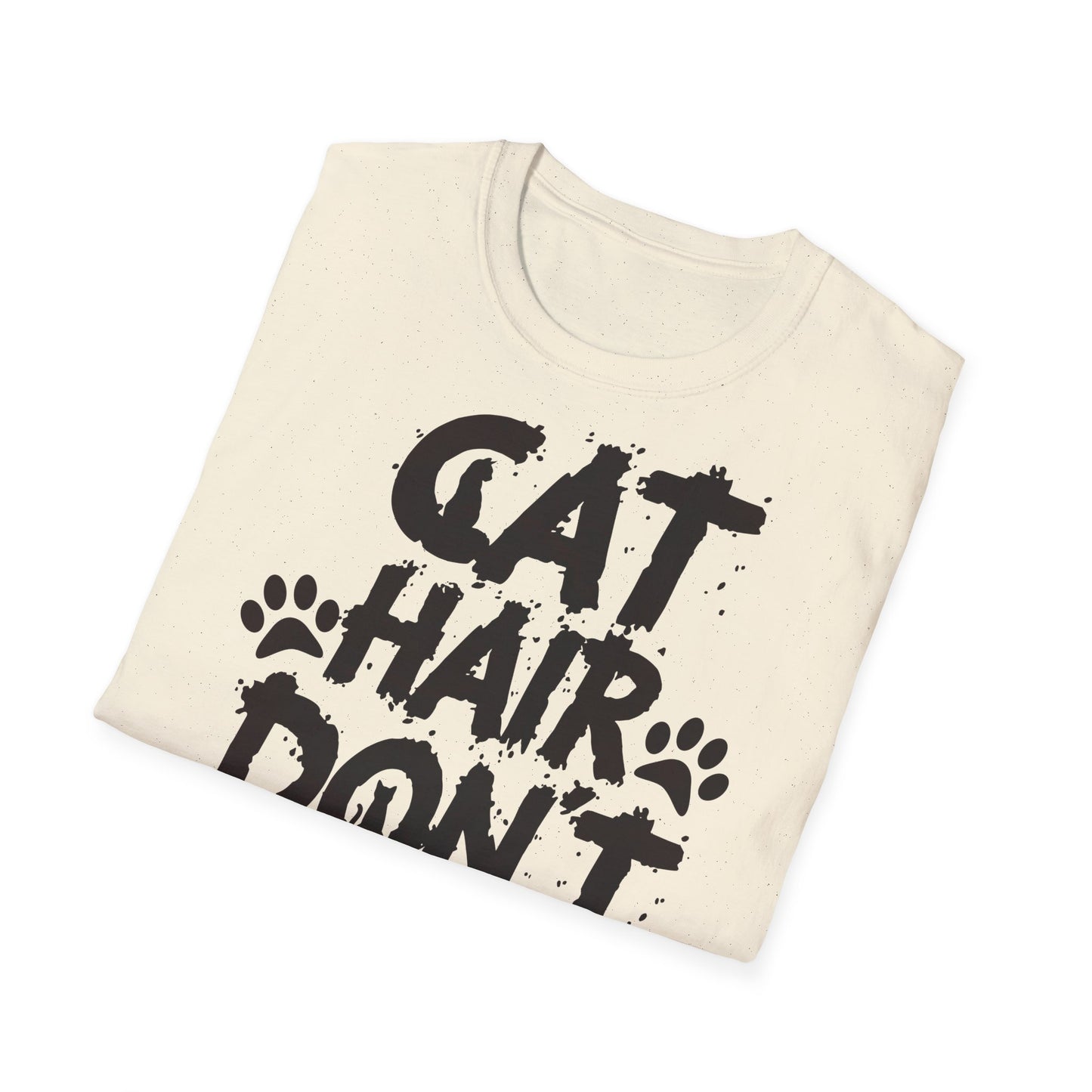 Cat Hair Don't Care T-paita